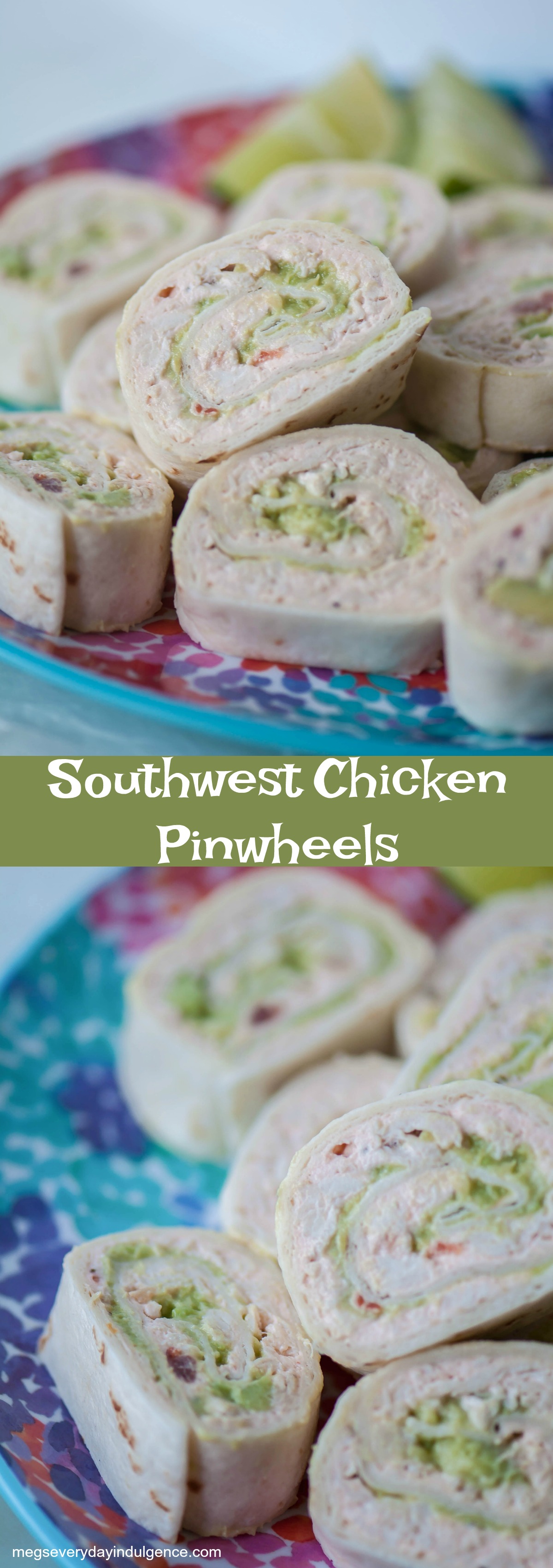 Southwest Chicken Pinwheels - Meg's Everyday Indulgence