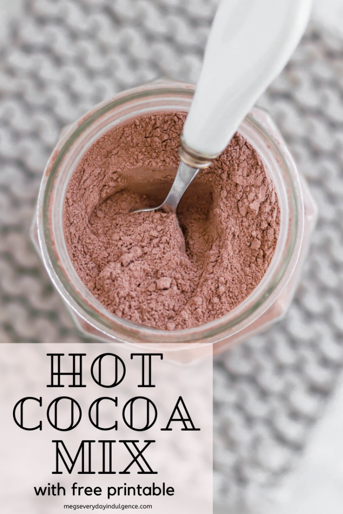 Hot Cocoa Mix {with Free Printable} - Meg's Everyday Indulgence