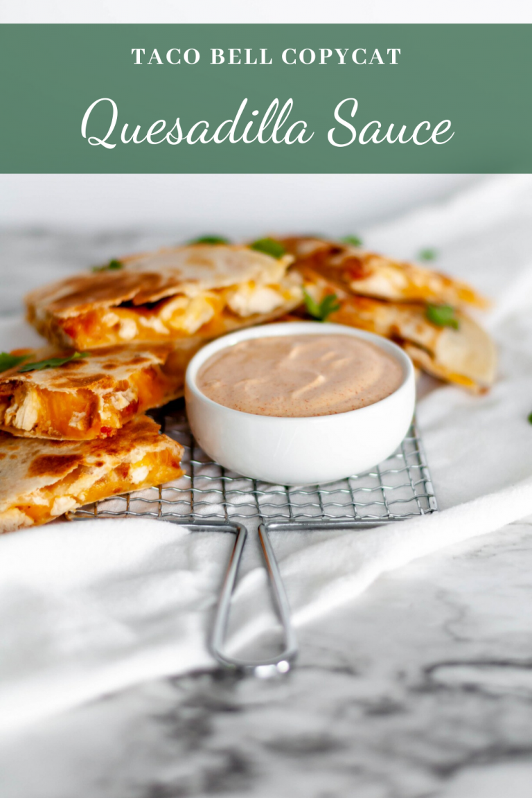 Taco Bell Quesadilla Sauce - Meg's Everyday Indulgence